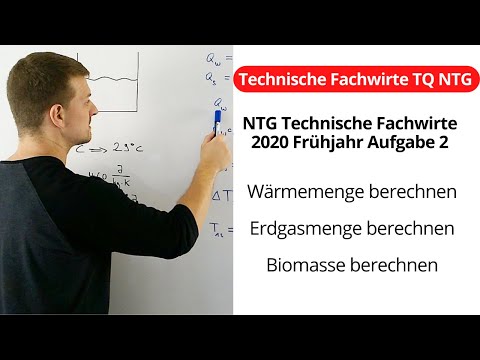 NTG Technische Fachwirte 2020-1 Aufgabe 2 - Wärmemenge, Erdgas, Biomasse