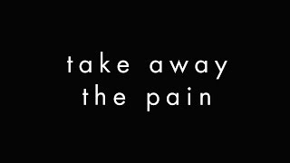 Project 46 - Take Away The Pain