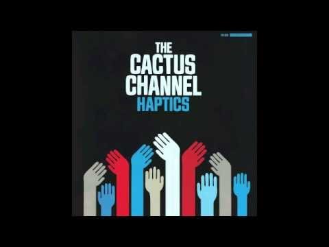 The Cactus Channel - Under the Birdcage