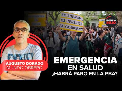 🏥✊ Rebelión en los hospitales: se viene el paro en PBA | Augusto Dorado