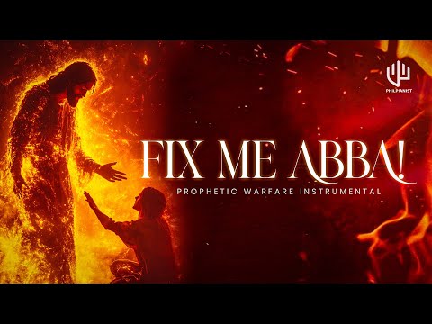 FIX ME ABBA | TIME TO PRAY | Tongues Of FIre | Prophetic Sound | Soaking 1 Hour Intense Prayer
