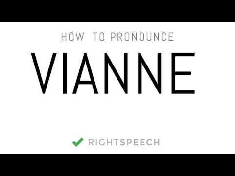 Vianne - How to pronounce Vianne