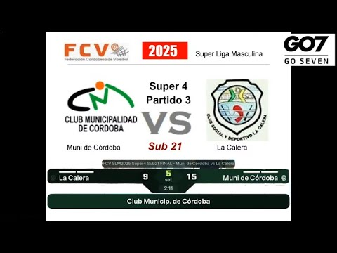 FCV SLM2025 Super4 Sub21 FINAL - Muni de Córdoba vs La Calera - (HD CAM1) Parte 2