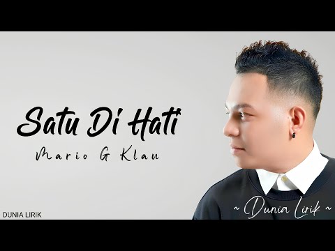 Satu Di Hati - Mario G Klau (Lirik Lagu) ''kau hadir didalam hidupku bahagia itu yang kurasa''