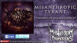 MISANTHROPIC TYRANT - "Genesis of Malevolence" (High Quality)