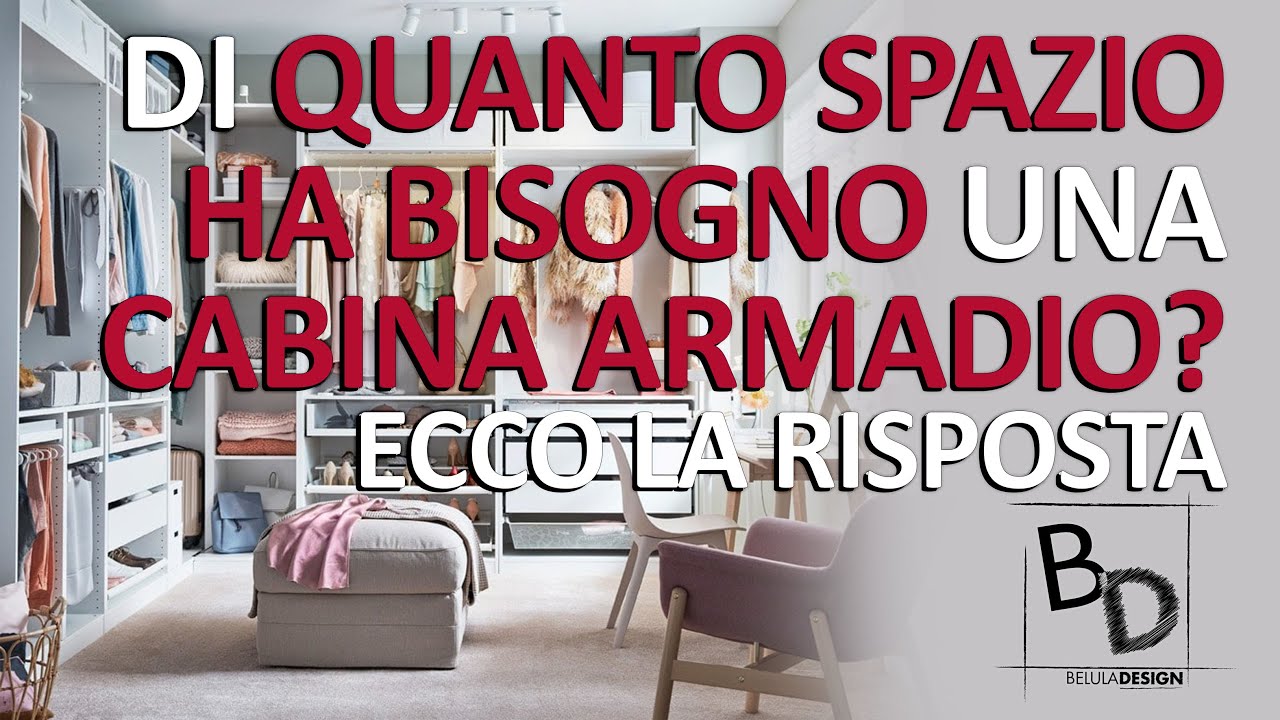 DI QUANTO SPAZIO HA BISOGNO UNA CABINA ARMADIO | ECCO LA RISPOSTA! | Belula Design
