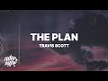Travis Scott The Plan Lyrics