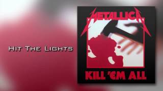 Metallica - Hit the lights (HQ)