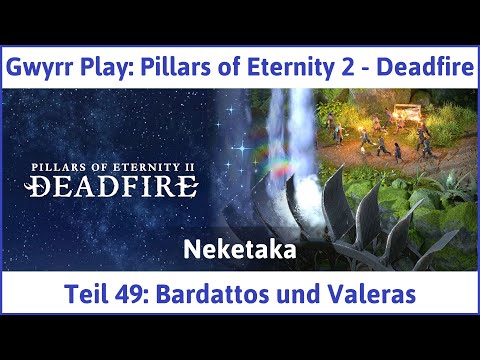 Pillars of Eternity 2 deutsch Deadfire Teil 49 - Bardattos und Valeras Let's Play