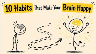 10 Habits That Rewire Your Brain for Happiness