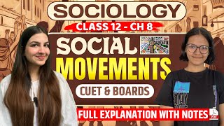 Class 12 Sociology Chapter 8 Social Movements | Full explanation with Notes | For Boards & CUET