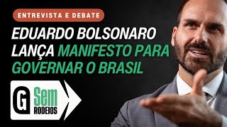 Eduardo Bolsonaro dá início ao seu projeto de governo: "A jornada começa agora" / SEM RODEIOS