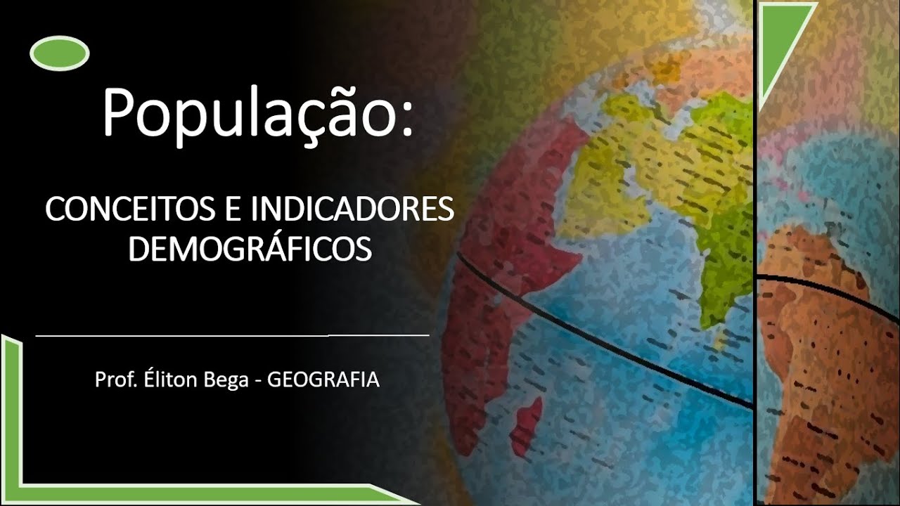 GEOBEGA | População: Conceitos e Indicadores Demográficos
