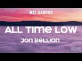 JON BELLION All Time Low 8D Audio