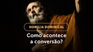 Homilia Dominical | Conversão, a maior obra salvadora de Deus (1º Dom. da Quaresma (A) - 22/02/2026)