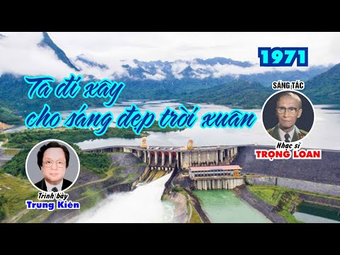 TA ĐI XÂY CHO SÁNG ĐẸP TRỜI XUÂN (1971)