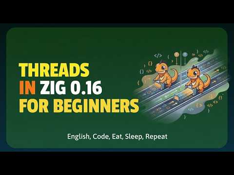 Zig 0.16 Multi-threading: A Beginner's Guide to Concurrency
