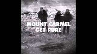 Mount Carmel - Get Pure