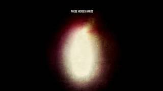 These Hidden Hands - When Told
