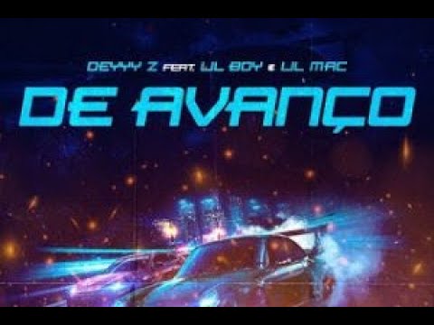 Deyyy Z feat. Young Family (Lil Mac & Lil Boy) - De Avanço  [AUDIO OFICIAL] 2020