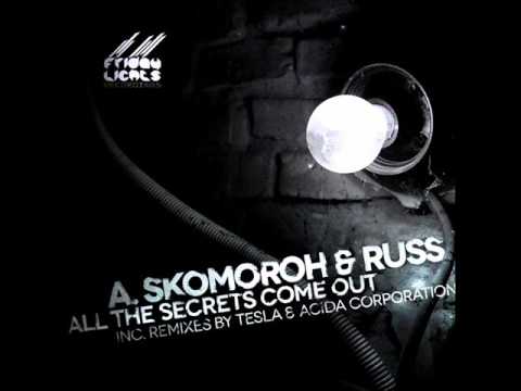 A Skomoroh, Russ - All The Secrets Come Out (Tesla UnStoppable Remix)