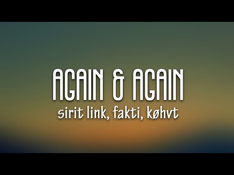 Spirit Link, Fakti, køhvt - Again & Again (Lyrics) [7clouds Release]