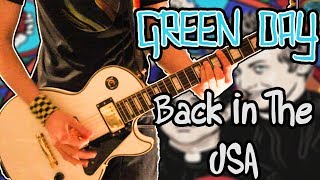 Green Day - Back In The USA Guitar Cover 1080P