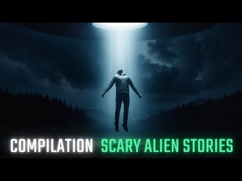 Scary True Alien Abduction Stories - 2.5 Hour Compilation of 20 Scary Paranormal Stories