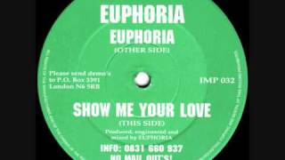 EUPHORIA  -  SHOW ME YOUR LOVE