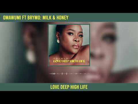 Omawumi - Milk & Honey ft Brymo (Official Audio)