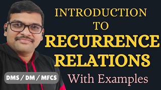 Introduction to Recurrence Relations with Examples  || Applications of Recurrence Relations || DMS