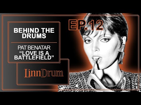 Behind The Drums Ep 12 - Pat Benatar "Love Is A Battlefield" Linndrum