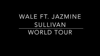 Wale - World Tour ft  Jazmine Sullivan Lyrics