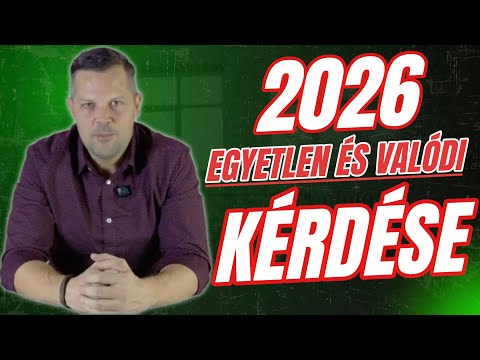 2026 egyetlen kérdése
