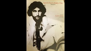 Stephen Bishop - Save It For A Rainy Day (1977 Single Version) HQ