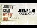 Jeremy Camp - Overcome (Lyric Video) 
