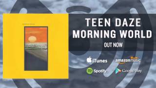 Teen Daze - Morning World (Album Trailer)
