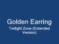 Golden Earring-Twilight Zone (Extended Version ...