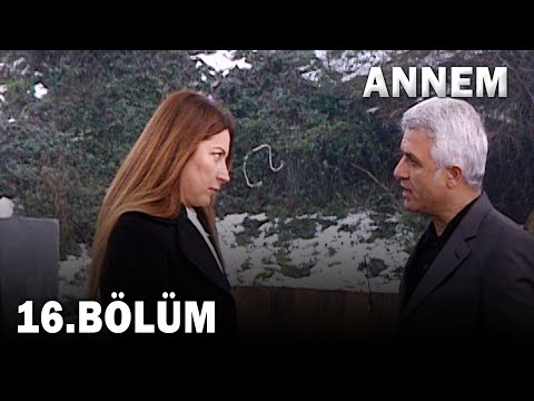 Annem 16. Bölüm - FULL Bölüm