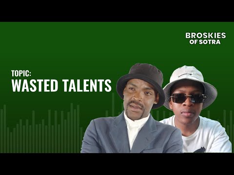 Wasted Talents - Brokies of Sotra 05 Oct 2023