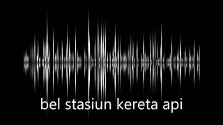 Download lagu Bel Stasiun Kereta Api Indonesia mp3