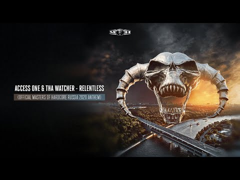 Access One & Tha Watcher - Relentless (Official Masters of Hardcore Russia 2020 Anthem)