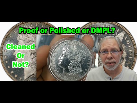 Is Your Silver Dollar Polished Or Proof Or DMPL? What Do Dealers Do?