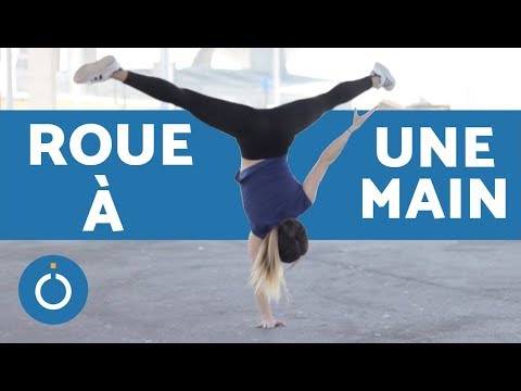 Comment faire la roue à une main