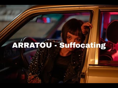 ARRATOU - Suffocating (Video Edit)