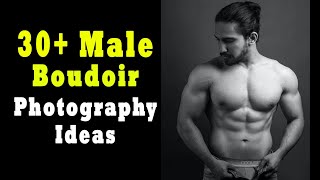 30+ Male Boudoir Photography Ideas For A Seductive Photoshoot | Manual Mode Photography