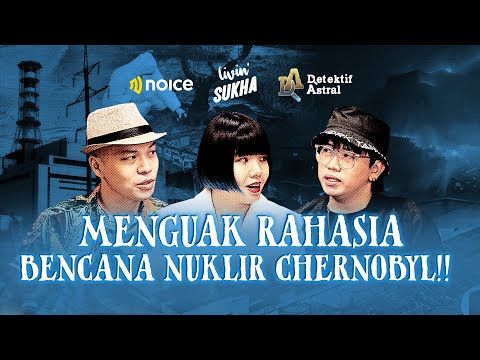 MENGUAK RAHASIA BENCANA NUKLIR CHERNOBYL!! - DETEKTIF ASTRAL