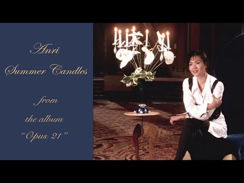 杏里 ANRI / SUMMER CANDLES [Official Video]