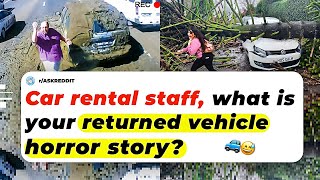 Car Rental Staff, What Is Your Returned Vehicle Horror Story | Ask Reddit Stories
