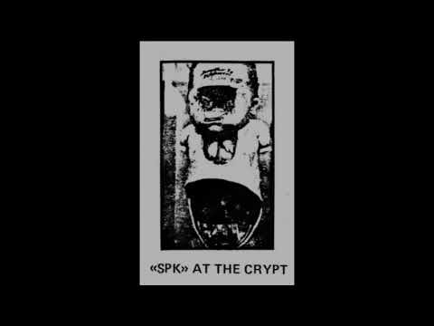 S.P.K. – At The Crypt [1981]